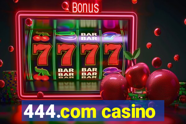 444.com casino